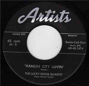 The Lucky Enois Quintet - Kansas City Lovin' / Don't Go Way Mad