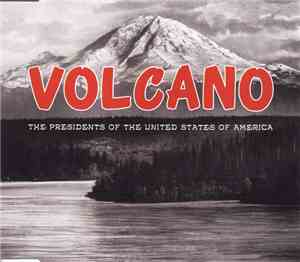 The Presidents Of The United States Of America - Volcano
