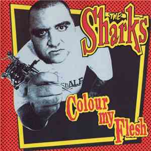 The Sharks - Colour My Flesh