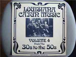 Various - Louisiana Cajun Music Volume 4 - From The 30s To The 50s