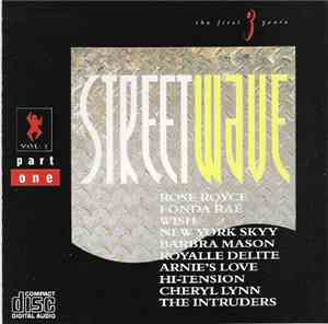 Various - Streetwave - The First Three Years (Vol. 1) Part 1