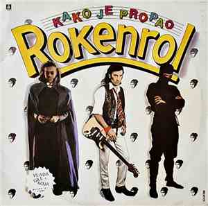 Vlada, Gile, Koja - Kako Je Propao Rokenrol (Originalna Muzika Iz Filma)