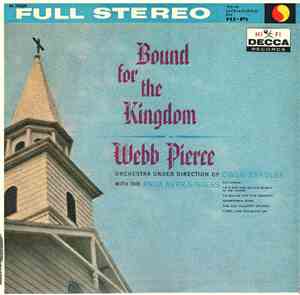 Webb Pierce - Bound For The Kingdom