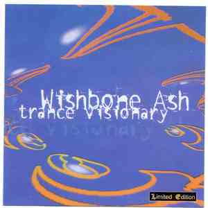 Wishbone Ash - Trance Visionary