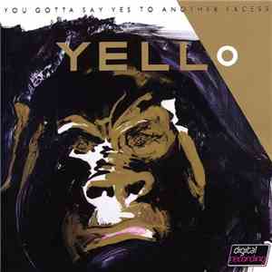 Yello - You Gotta Say Yes To Another Excess