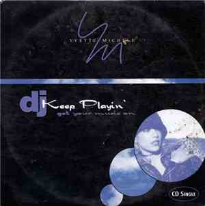 Yvette Michele - DJ Keep Playin' (Get Your Music On)