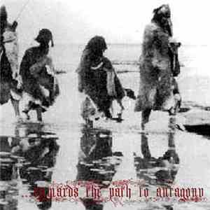 Antagonic Omnipotent Catharsis - ...Onwards The Path To Antagony