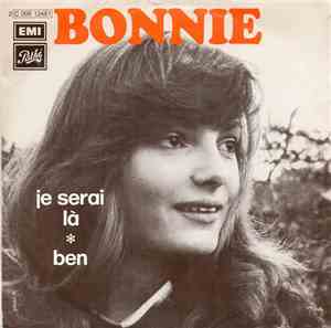 Bonnie  - Je Serai Là / Ben
