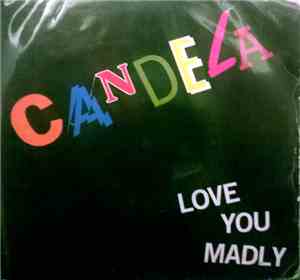 Candela - Love You Madly