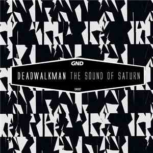 Deadwalkman - The Sound Of Saturn
