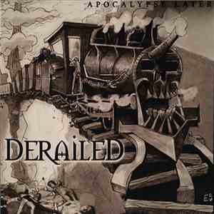 Derailed - Apocalypse Later