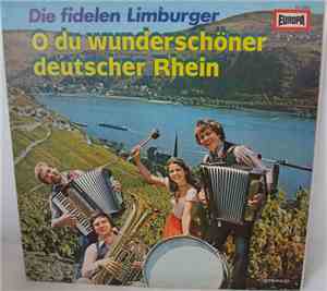 Die Fidelen Limburger - O Du Wunderschöner Deutscher Rhein