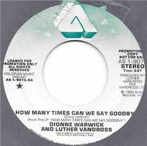 Dionne Warwick And Luther Vandross - How Many Times Can We Say Goodbye