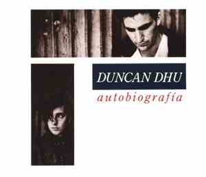 Duncan Dhu - Autobiografia