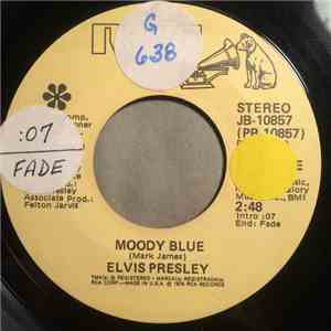 Elvis Presley - Moody Blue / She Thinks I Still Care