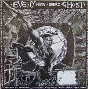 Every New Dead Ghost - A New World