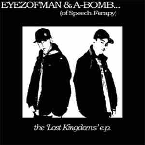 eyezofman & A-Bomb - Lost Kingdoms EP