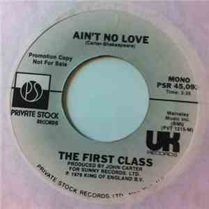 First Class  - Ain't No Love