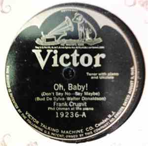 Frank Crumit - Oh, Baby! (Don't Say No - Say Maybe) / Sweet Alice