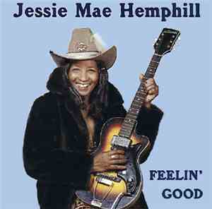 Jessie Mae Hemphill - Feelin' Good