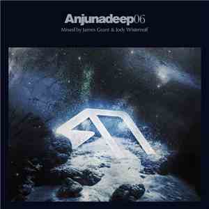 Jody Wisternoff & James Grant  - Anjunadeep 06