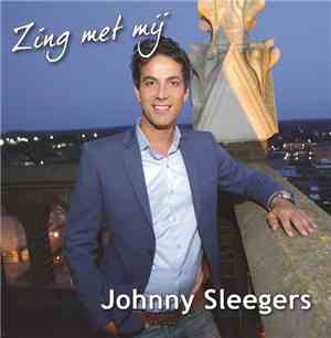 Johnny Sleegers - Zing Met Mij