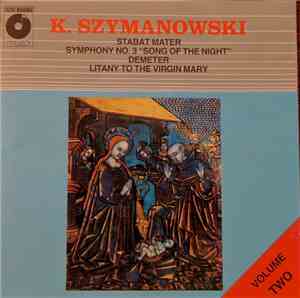K. Szymanowski - Vol. 2 : Stabat Mater, Symphony No. 3 