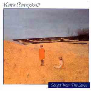 Kate Campbell - Songs From The Levee