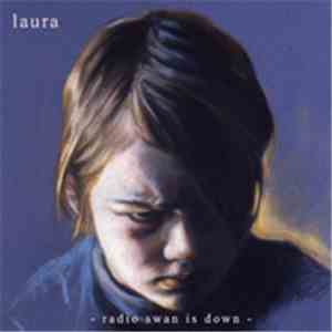 Laura  - Radio Swan Is Down