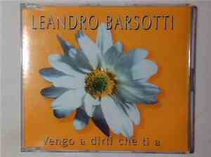 Leandro Barsotti - Vengo A Dirti Che Ti A