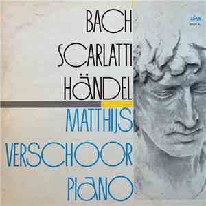 Matthijs Verschoor - Bach Scarlatti Händel