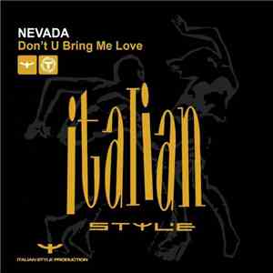 Nevada  - Don’t U Bring Me Love