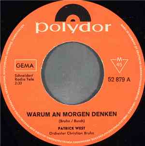 Patrick West - Warum An Morgen Denken