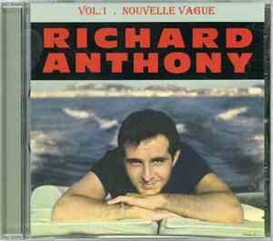 Richard Anthony  - Vol. 1 . Nouvelle Vague