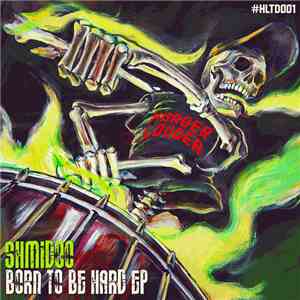 Shmidoo - Born To Be Hard EP