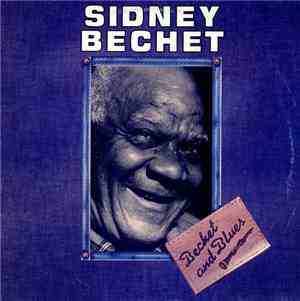 Sidney Bechet - Bechet And Blues
