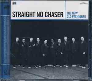 Straight No Chaser  - The New Old Fashioned