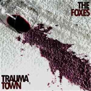 The Foxes - Trauma Town