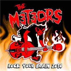 The Meteors  - Rock Your Brain 2014