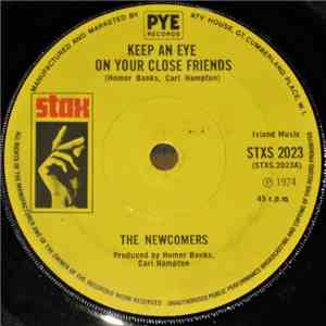 The Newcomers - Keep An Eye On Your Close Friends