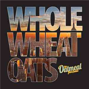 The Oatmeal Jazz Combo - Whole Wheat Oats