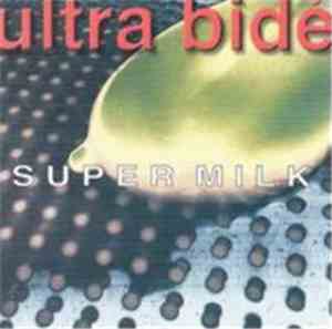 Ultra Bide - Super Milk