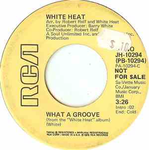 White Heat  - What A Groove