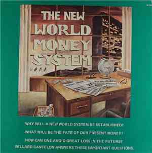 Willard Cantelon - The New World Money System