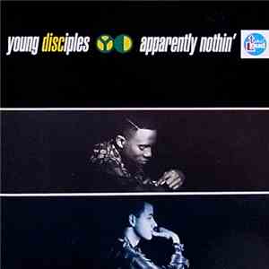 Young Disciples - Apparently Nothin'