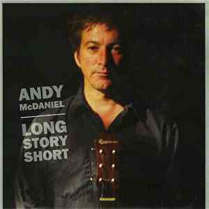 Andy McDaniel - Long Story Short