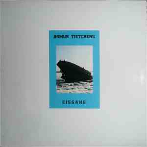 Asmus Tietchens - Eisgang