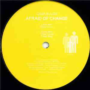Casa Bulga - Afraid Of Change