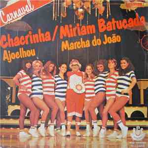 Chacrinha, Miriam Batucada - Ajoelhou (A Mulher E O Cabrito) / Marcha Do João