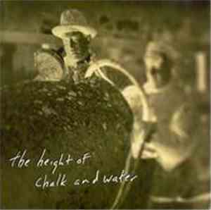 Chalk And Water - The Height Of Chalk And Water